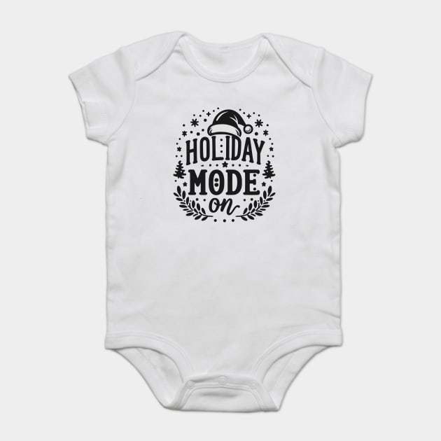 Holiday Mode On Baby Bodysuit by Frank Ring